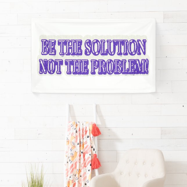 Lona Diseño de ilustraciones "BE THE SOLUTION" Buy Now (In situ)