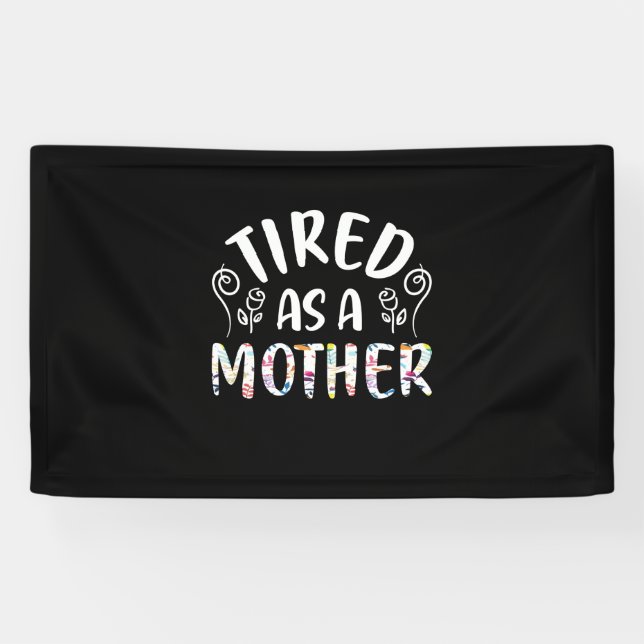 Lona El Arte Madre Cansado Como Madre (Horizontal)