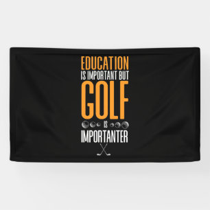 Lona El golf es más importante que la educación