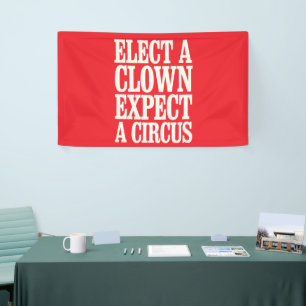 Lona Elige un payaso espera un circo Anti Trump Polític