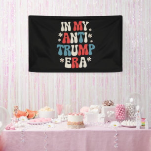 Lona En Mi Era Anti Trump 2024 Anti MAGA Anti Republica
