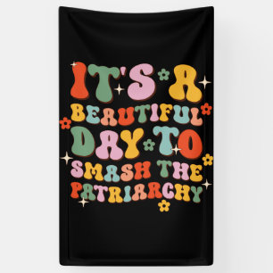 Lona Es un bello día para aplastar al patriarcado