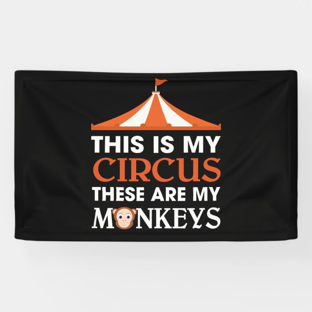 Lona Este Es Mi Circo, Estos Son Mis Monos (Horizontal)