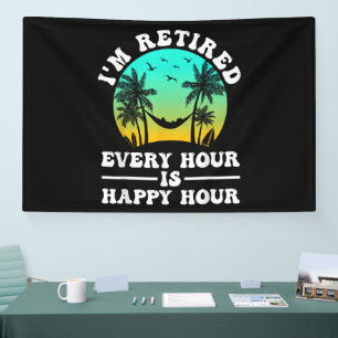 Lona Estoy Retirado Cada Hora Es Hora Feliz Divertido