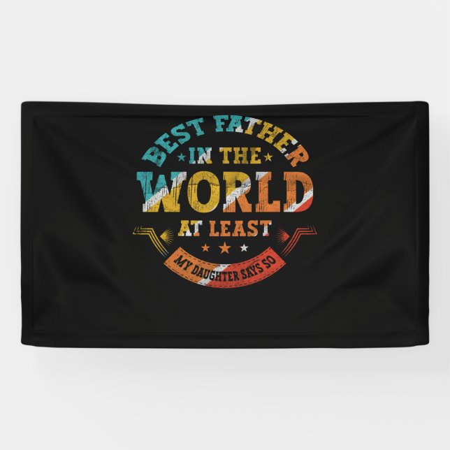 Lona Fathers Day Best Father in the world Daughter says (Horizontal)