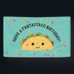 Lona Funny Ten Fantastaco Birthday Cute Kawaii Taco<br><div class="desc">Es gracioso tener un cartel de cumpleaños de fantasastaco.</div>