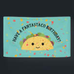 Lona Funny Ten Fantastaco Birthday Cute Kawaii Taco<br><div class="desc">Es gracioso tener un cartel de cumpleaños de fantasastaco.</div>