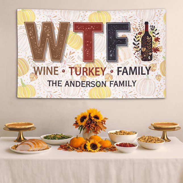 Lona Funny WTF Wine Turkey Family Thanksgiving (Subido por el creador)
