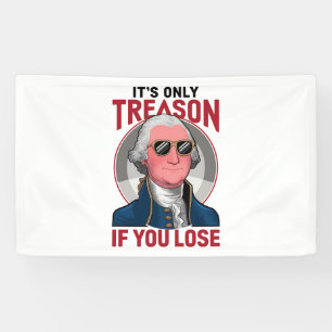 Lona George Washington Solo es traición si pierdes