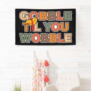 Lona Gobble Gobble Hasta Que te Tambalee Divertido Día 