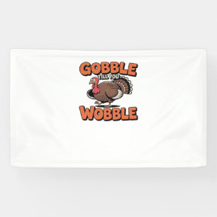 Lona Gobble hasta que tambores - Gracioso Personalizado