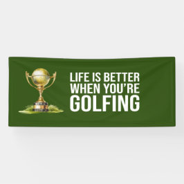 Lona Golf Life es mejor que seas Fiesta golfista