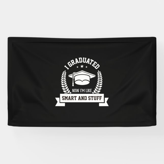 Lona Graduation Art | I Graduated Now I Am Like Smart (Horizontal)