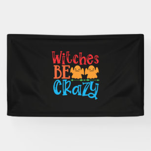 Lona Halloween Witches Be Crazy Birthday