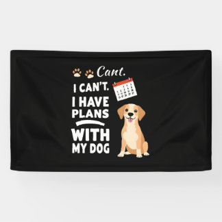 Lona I Can’t, I Have Plans With My Dog – Funny Dog Love