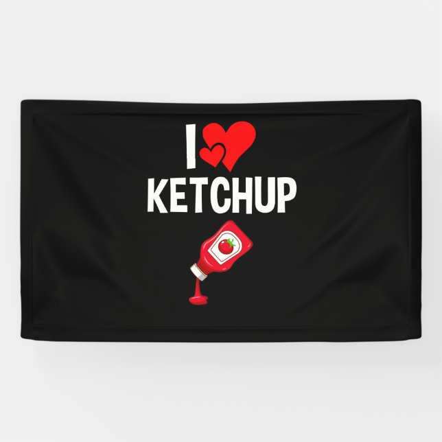 Lona I love Ketchup (Horizontal)