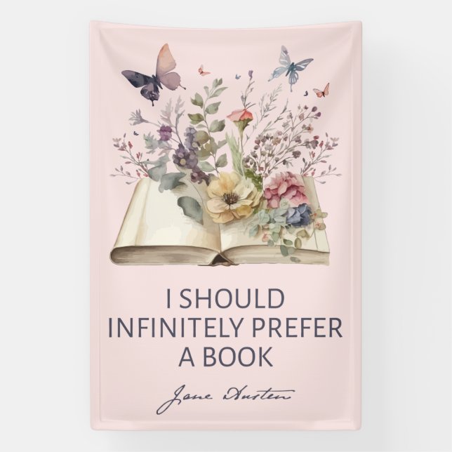 Lona I Should Infinitely Prefer A Book II - Jane Austen (Vertical)