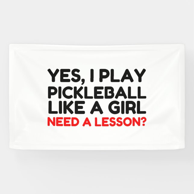 Lona Jugar Al Pickleball Como Un Chica Necesita Lección (Horizontal)