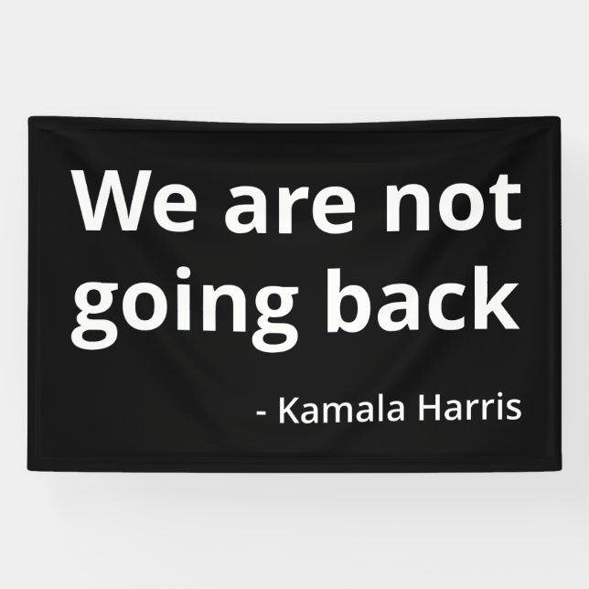 Lona Kamala Harris - No vamos a regresar a III (Horizontal)