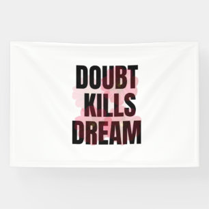 Lona La duda mata los sueños – Cita tipográfica motivac