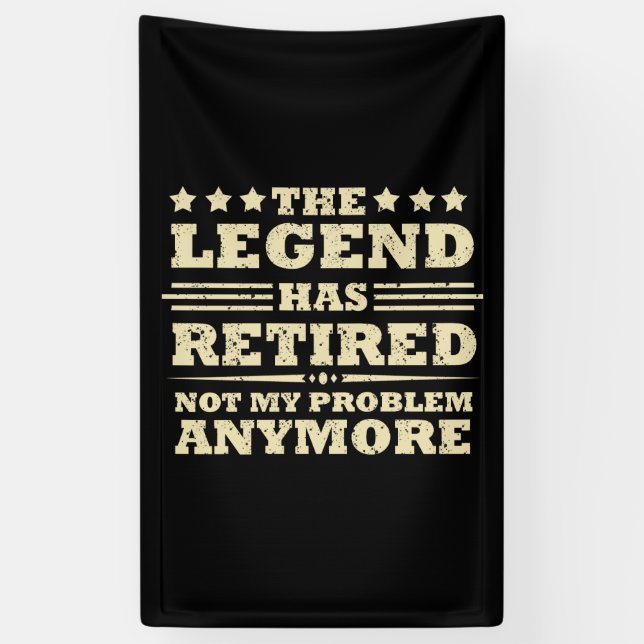 Lona La leyenda se ha retirado oficialmente como un fug (Vertical)