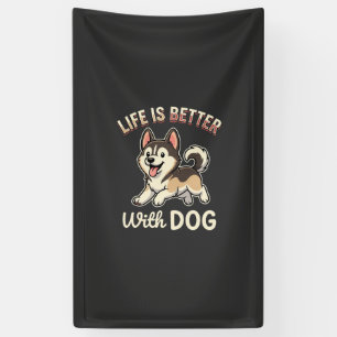 Lona La vida es mejor con caricatura de perro
