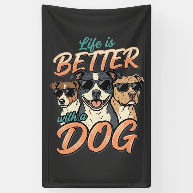 Lona La vida es mejor con vector de perro (Vertical)