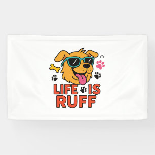 Lona La Vida Es Ruff - Funny Dog Personalizado