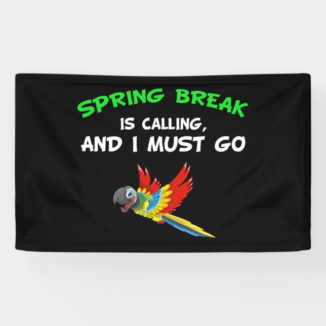 Lona Las vacaciones de primavera están llamando y tengo (Horizontal)