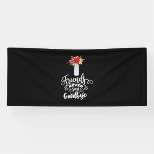 Lona Los amigos nunca dicen adiós