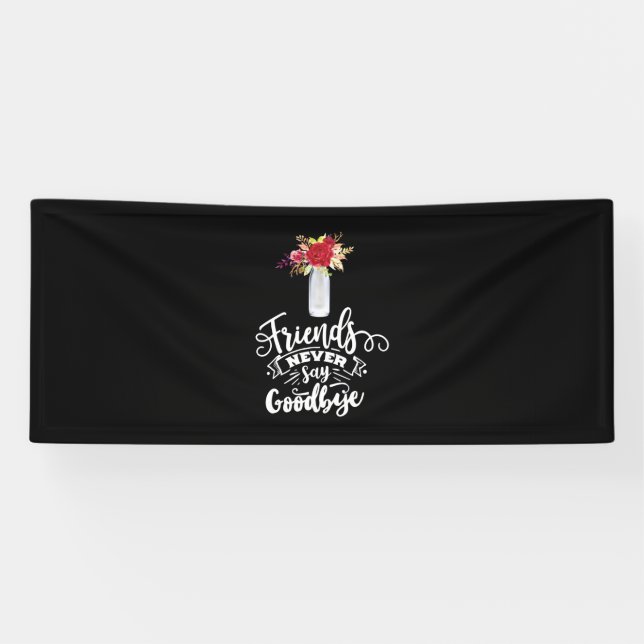 Lona Los amigos nunca dicen adiós (Horizontal)