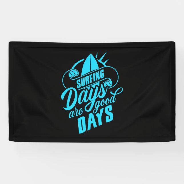 Lona Los días de surf son buenos (Horizontal)