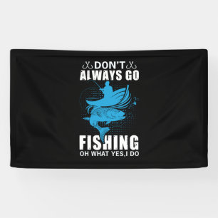 Lona Los Pescadores No Siempre Van A Pescar