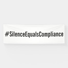 Lona Marcha de protesta política #SilenceEqualsComplian