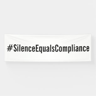 Lona Marcha de protesta política #SilenceEqualsComplian