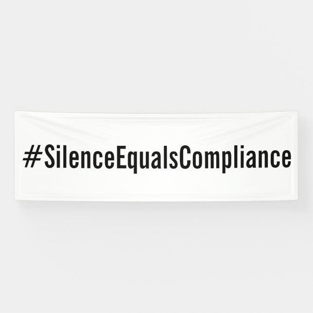 Lona Marcha de protesta política #SilenceEqualsComplian (Horizontal)