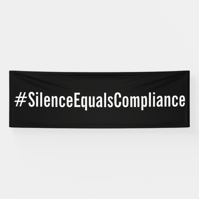 Lona Marcha de protesta #SilenceEqualsCompliance (Horizontal)