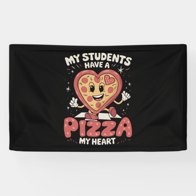 Lona Mis estudiantes tienen una pizza de mi corazón mae (Horizontal)