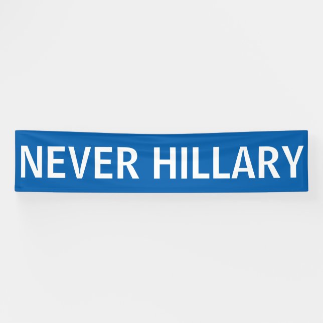 Lona NUNCA HILLARY para el presidente 2016 (Horizontal)