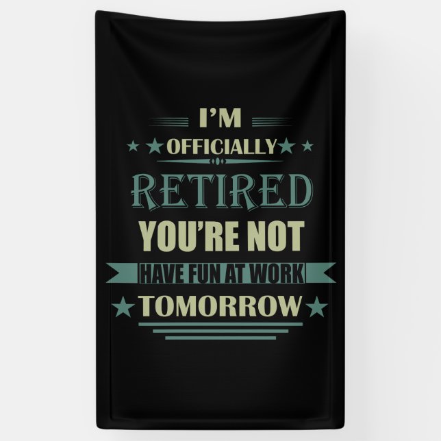 Lona Oficialmente estoy jubilado con regalos graciosos  (Vertical)