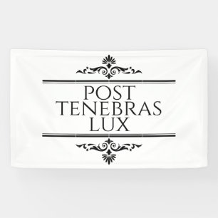 Lona Post Tenebras Lux