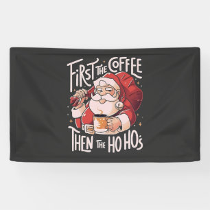 Lona Primero café, luego los Ho Hos Navidad Santa