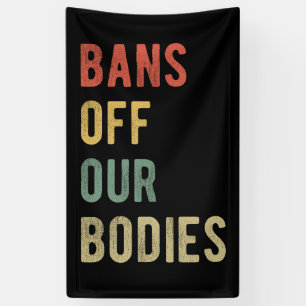 Lona Pro Aborto - Prohibición de nuestros cuerpos