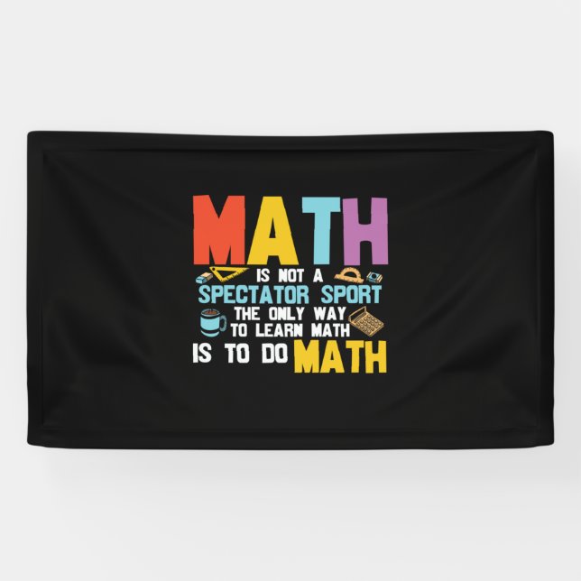 Lona Profesor De Matemáticas Las Matemáticas No Son Un  (Horizontal)