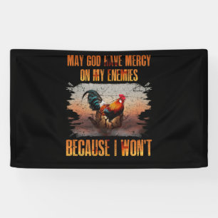 Lona Que Dios tenga piedad sobre mis enemigos porque no
