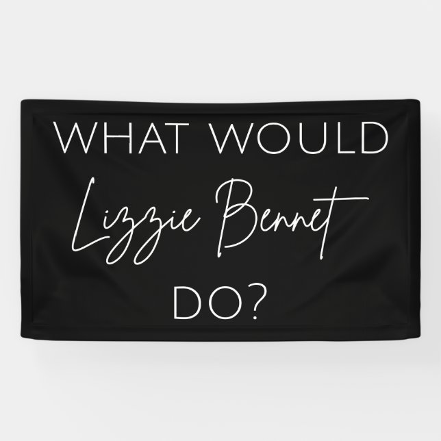 Lona ¿Qué Haría Lizzie Bennet? (Horizontal)