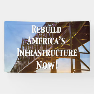 Lona ¡Reconstruyan la infraestructura de Estados Unidos