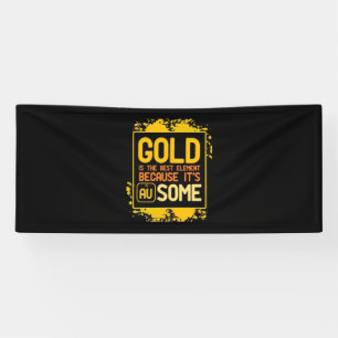 Lona Regalo científico   El Oro Es El Mejor Elemento