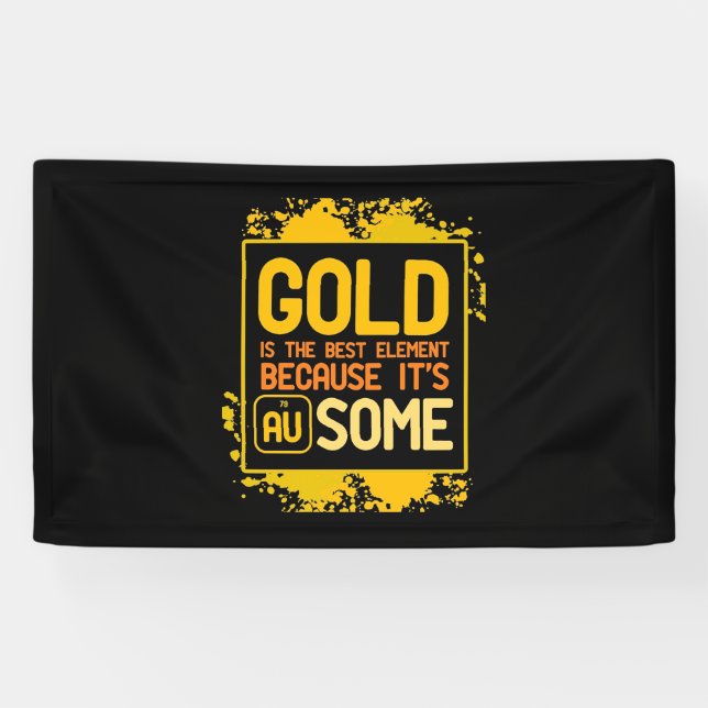 Lona Regalo científico | El Oro Es El Mejor Elemento (Horizontal)