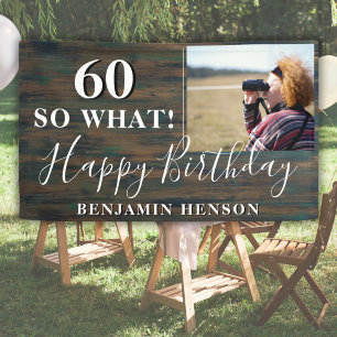 Lona Rustic Funny 60 So What 60th Birthday Party Photo